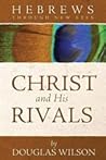 Hebrews Through New Eyes: Christ and His Rivals (Through New Eyes Bible Commentary)