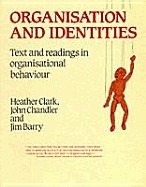 Organizations and Identities: Text and Readings in Organizational Behaviour