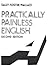 Practically Painless English