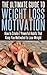 The Ultimate Guide to Weight Loss Motivation: How to Create 7 Powerful Habits That Keep You Motivated to Lose Weight