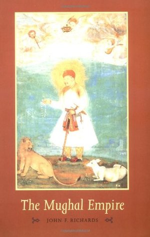 The Mughal Empire (The New Cambridge History of India, Volume 1, Part 5)