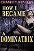 How I Became a Dominatrix