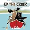Up the Creek by Nicholas Oldland Up the Creek by Nicholas Oldland