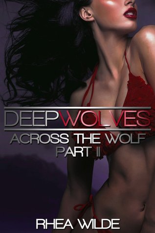Deep Wolves (Across The Wolf, #2)
