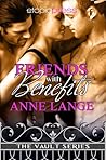 Friends with Benefits (The Vault Series: Friends & More, #1)