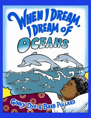 When I Dream, I Dream of Oceans (Kindle Edition)