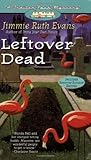 Leftover Dead (Trailer Park Mystery, #5) Leftover Dead (Trailer Park Mystery, #5)