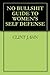 NO BULLSHIT GUIDE TO WOMEN'S SELF DEFENSE