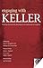 Engaging with Keller: Thinking Through the Theology of an Influential Evangelical