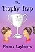The Trophy Trap