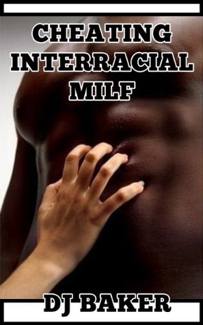 Cheating Interracial MILF (Kindle Edition)