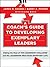 A Coach's Guide to Developing Exemplary Leaders: Making the Most of The Leadership Challenge and the Leadership Practices Inventory (LPI) (J-B Leadership Challenge: Kouzes/Posner Book 202)
