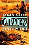 Destiny Run (Outlanders, #2)