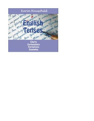 English Tenses By Karin Hauschild
