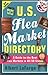 U.S. Flea Market Directory: A Guide to the Best Flea Markets in all 50 States