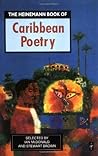 The Heinemann Book of Caribbean Poetry