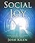 Social Joy: A Quick, Easy G...