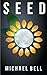 SEED (Restoration Book 1)
