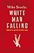 White Man Falling