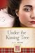 Under the Kissing Tree by L.L. Muir Under the Kissing Tree by L.L. Muir