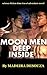 Moon Men Deep Inside