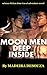 Moon Men Deep Inside