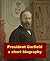 President Garfield - A Shor...