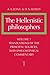 The Hellenistic Philosophers, Volume 1: Translations of the Principal Sources with Philosophical Commentary