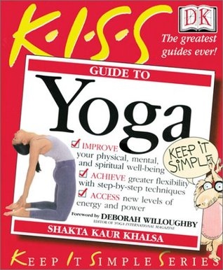 KISS Guide to Yoga (Keep It Simple Series)