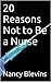 20 Reasons Not to Be a Nurse