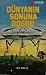 Dünyanın Sonuna Doğru