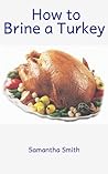 How to Brine a Turkey