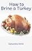 How to Brine a Turkey
