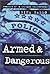 Armed and Dangerous: Memoirs of a Chicago Policewoman