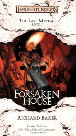 Forsaken House (Forgotten Realms: The Last Mythal, #1)