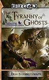 The Tyranny of Ghosts  (Legacy of Dhakaan, #3)