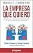 La empresa que quiero (Spanish Edition)