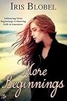 More Beginnings by Iris Blobel