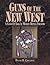 Guns of the New West by David Chicoine