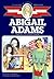 Abigail Adams: Girl of Colo...