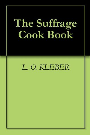 The Suffrage Cook Book (Kindle Edition)
