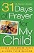 31 Days of Prayer for My Child by Susan Alexander Yates