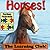 Horse Children's Book: "Happy Horses! Learn About Horses And Learn To Read - The Learning Club!" (45+ Photos of Horses)