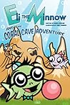 Eli the Minnow and The Coral Cave Adventure by David L. Sterling