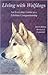 Living with Wolfdogs by Nicole Wilde