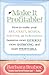 Make It Profitable!: How to Make Your Art, Craft, Design, Writing or Publishing Business More Efficient, More Satisfying, and MORE PROFITABLE