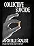 Collective Suicide (Crossroad Press Ladies of Horror)