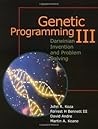 Genetic Programming III: Darwinian Invention and Problem Solving