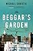 The Beggar's Garden by Michael Christie