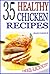35 Healthy Chicken Recipes